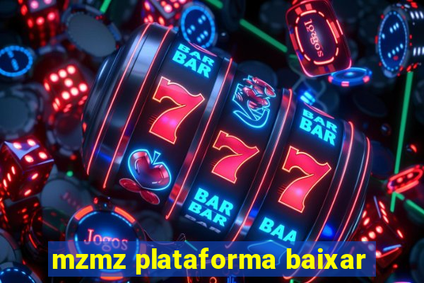 mzmz plataforma baixar